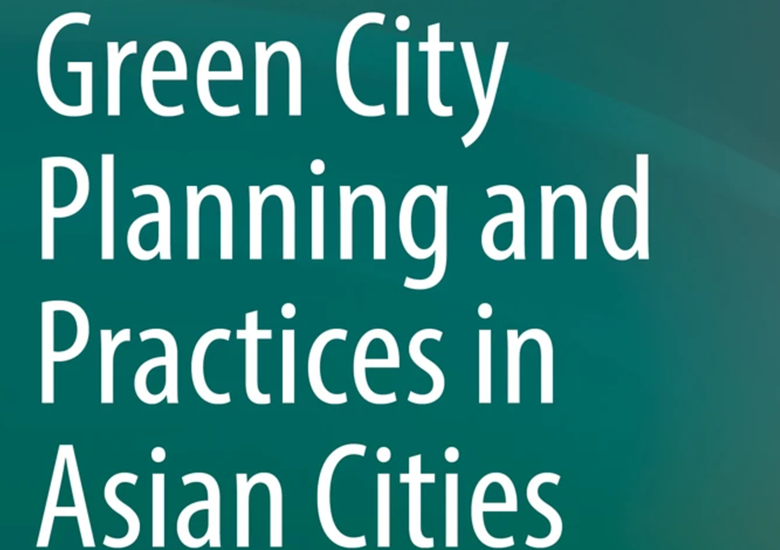 Green City Planning and Practices in Asian Cities 출간
